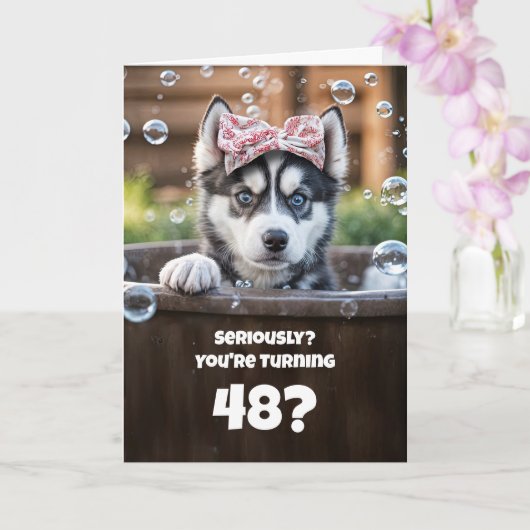 Carte 48th Birthday Cute and Funny Husky Bubble Bath (Orchidée)