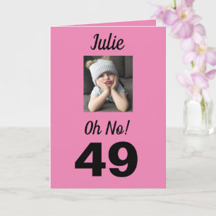 Carte 49e anniversaire Oh non ! Fille rose mignonne