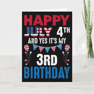 Carte 4 juillet et oui c'est mon 3e anniversaire Pat amé