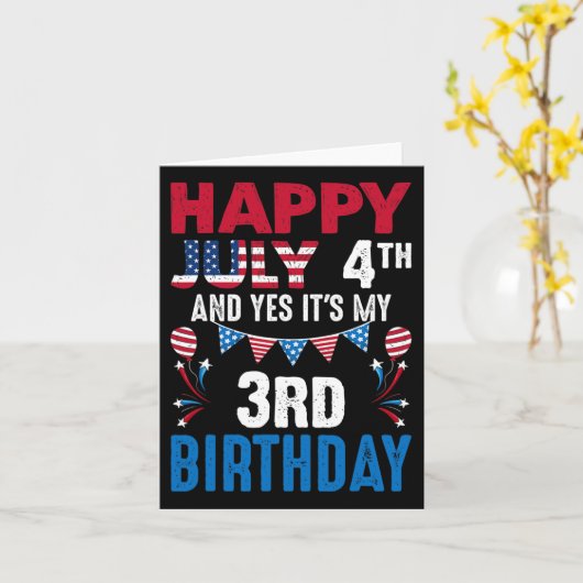 Carte 4e Et oui c'est mon 3e anniversaire patrioti améri (Fleur jaune)