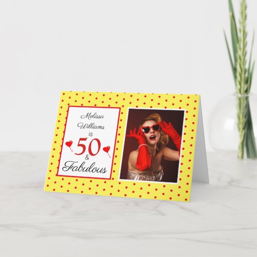 Carte 50 and Fabulous 50th Birthday Photo Yellow Red Dot (Devant)