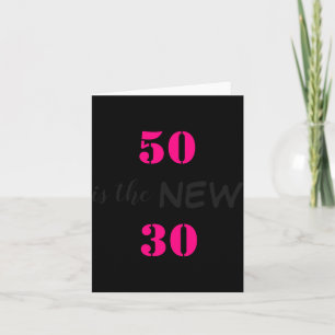 Carte 50 ans c'est le nouveau 30 ans d'anniversaire