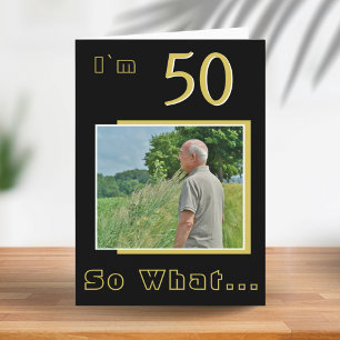 Carte 50 Et alors Drôle Inspirant 50e Anniversaire Photo