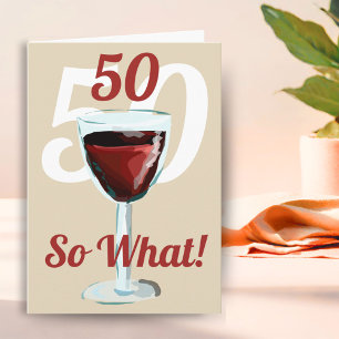 Carte 50 Et alors Vin Rouge Motivant 50e Anniversaire