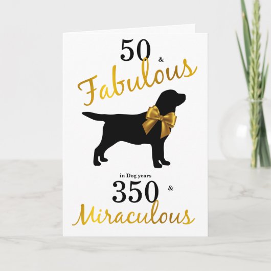 Carte 50 et fabuleux - Noir Labrador Anniversaire Drôle  (Devant)