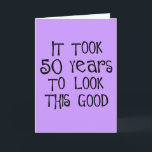 Carte 50ème anniversaire, 50 ans pour avoir l'air si bon<br><div class="desc">50ème anniversaire, il a fallu 50 ans pour avoir l'air si bon ! Soyez un original et portez un dicton de 50e anniversaire sur votre t-shirt ou donnez un de nos nombreux 50e anniversaire en disant des cadeaux à quelqu'un qui a 50 ans. Sautez les plaisanteries de Over the Hill...</div>