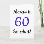 CARTE 60<br><div class="desc">60 ans,  Funny Quota 60e Birthday Card. A funny and inspirationnal greeting card for a man or a woman celebrating the 60th birthday. Et voilà qui est parfait pour une personne veuh a sense of humour. Add your name and the message inside.</div>