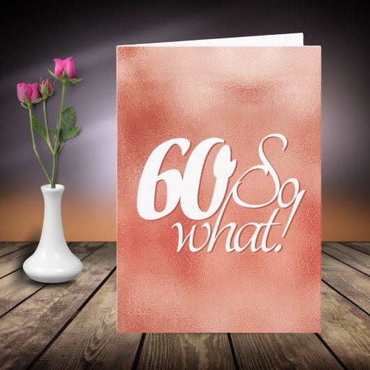 Carte 60 alors quel script Rose Gold Metal 60e anniversa