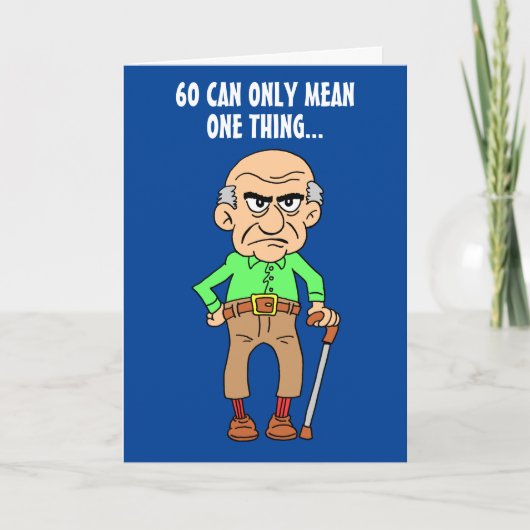 Carte 60 Ancien Âgé Grumpy Officiellement 60e Anniversai (Devant)