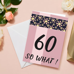 Carte 60 Et Alors Anniversaire Fleur Rose Drôle