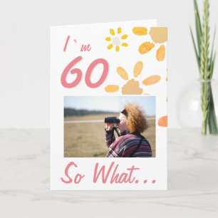 Carte 60 Et alors Citation Drôle 60e Anniversaire Fleur 