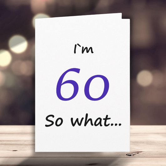 Carte 60e anniversaire Funny I'm 60