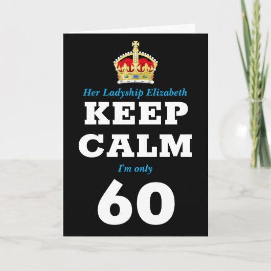 Carte 60e anniversaire Funny Keep Calm Ajouter un messag (Devant)