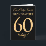 Carte 60ème effet or sur Noir, Grand-père Anniversaire<br><div class="desc">Une carte d'anniversaire chic 60ème pour un "Grand-père très spécial",  avec un numéro 60 composé de numéros à effet or et le mot "Grand-père",  à effet or,  sur un arrière - plan noir. Le message intérieur,  que vous pouvez modifier si vous le souhaitez,  est "Joyeux anniversaire"</div>