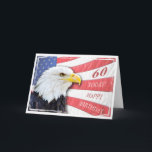 Carte 60th birthday<br><div class="desc">voeux d'anniversaire patriotique avec un aigle chauve et drapeau américain. Ajoutez simplement un nom pour customiser cette grande carte.</div>