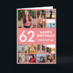 Carte 62e anniversaire Collage photo 13 Photos rose et b<br><div class="desc">62e Happy Birthday Photo Collage 13 Photos Carte d'anniversaire rose et blanc pour n'importe quel âge. 1er 13ème 15ème 16ème 18ème 20ème 21ème 30ème 40ème 50ème 60ème 70ème 80ème 90ème 100ème, tout âge. Pour plus de personnalisation, cliquez sur le bouton "Customiser" et utilisez notre outil de conception pour modifier ce...</div>