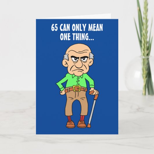 Carte 65 Ancien Âgé Grumpy Officiellement 65e Anniversai (Devant)