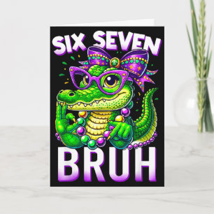 Carte 67 Bruh Alligator Filles de Mardi Gras Six Sept Gr
