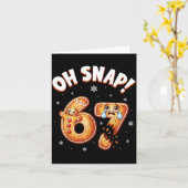 Carte 67 Christmas Oh Snap Gingerbread Man Funny 6 7 Mem (Fleur jaune)