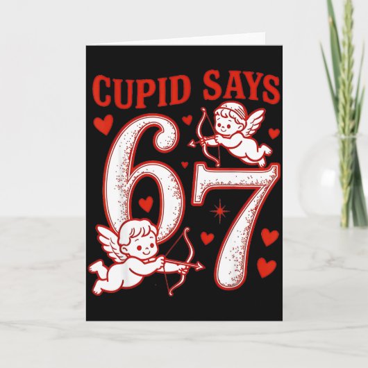 Carte 67 Cupid dit Six Seven 6 7 Meme Garçons Filles Val (Devant)