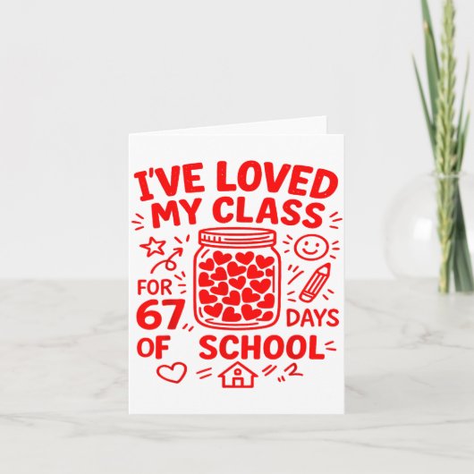 Carte 67 Days Of School Loved My Cl Funny Valentine Teac (Devant)