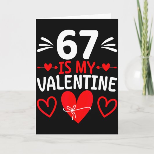 Carte 67 est mon Valentin Drôle Six Sept Coeur Mème Alph (Devant)