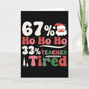 Carte 67% Ho Ho Ho 33% Prof fatigué Noël Rétro 67