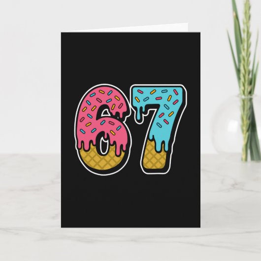 Carte 67 Ice Cream Drip Mème Drôle Six Sept Génération A (Devant)