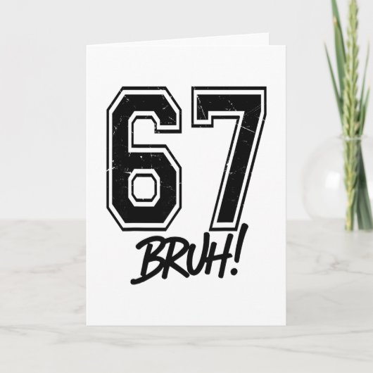 Carte 67 Meme Bruh Drôle Six Sept Génération Alpha 6 7 A (Devant)