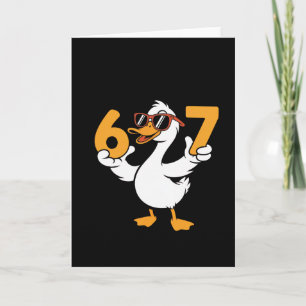 Carte 67 Meme drôle d'humour d'oie Six Seven Gen Alpha