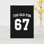 Carte 67 Meme Drôle Trop Vieux Pour Six Sept Enseignant  (Fleur jaune)
