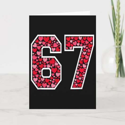 Carte 67 Meme Six Seven 6 7 Cœurs de la Saint-Valentin (Devant)