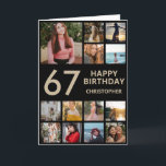 Carte 67e anniversaire Collage photo 13 photos Black & G<br><div class="desc">67e Joyeux Anniversaire Photo Collage 13 Photos Carte d'Anniversaire Noir et Or pour n'importe quel âge. 1er 13ème 15ème 16ème 18ème 20ème 21ème 30ème 40ème 50ème 60ème 70ème 80ème 90ème 100ème, tout âge. Pour plus de personnalisation, cliquez sur le bouton "Customiser" et utilisez notre outil de conception pour modifier ce...</div>