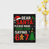 Carte 6 7 Christmas Six Seven Dear Santa Make Them Stop  (Fleur jaune)