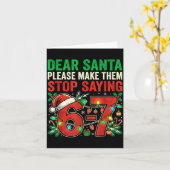 Carte 6 7 Christmas Six Seven Dear Santa Make Them Stop  (Fleur jaune)