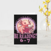 Carte 6 7 Meme Englieacher Funny 67 Reading Axolotl (Fleur jaune)