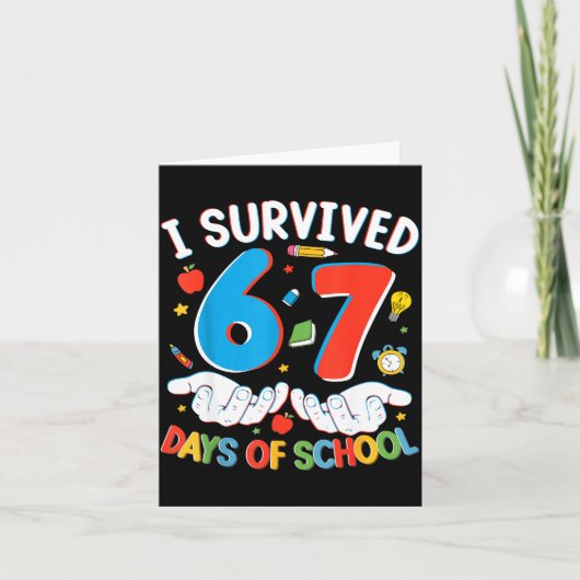 Carte 6 7 Six Seven I Survived 100 Days Of School Studen (Devant)