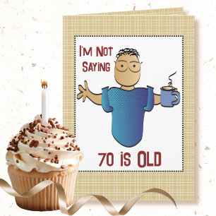 Carte 70e anniversaire Drôle Sassy Dit Dessin Homme