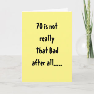 Carte **70e ANNIVERSAIRE** PAS SI MAUVAIS "APRÈS TOUT"
