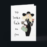 Carte **70ème & VOUS ÊTES FABULEUX COMME D'HABITUDE!** C<br><div class="desc">WAY TO GO AND SO HAPPY FOR YOU!!!! SEND THIS COOL CARD TO **YOUR FRIEND OR SISTER** WHO HAS JUST TURNED **70** AND IT LOOKS "FABULOUS ON HER FOR SURE !" LET HER KNOW !</div>