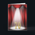 Carte 70th Birthday<br><div class="desc">70th Birthday in the spotlight with red curtains.</div>