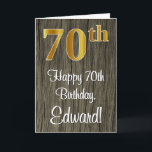 Carte 70th Birthday: Elegant Faux Gold Look #, Faux Wood<br><div class="desc">This luxurious, elegant, and sophisticated birthday-themed greeting card design features a large ordinal number “70th” having an imitation/faux gold-like appearance, along with the birthday greeting message “Happy 70th Birthday, ” and a custom name in a script-style font on the front. The background of the front has a faux wood-inspired pattern....</div>