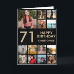 Carte 71e anniversaire Collage photo 13 Photos Black & G<br><div class="desc">71e Joyeux Anniversaire Photo Collage 13 Photos Carte d'Anniversaire Noir et Or pour n'importe quel âge. 1er 13ème 15ème 16ème 18ème 20ème 21ème 30ème 40ème 50ème 60ème 70ème 80ème 90ème 100ème, tout âge. Pour plus de personnalisation, cliquez sur le bouton "Customiser" et utilisez notre outil de conception pour modifier ce...</div>