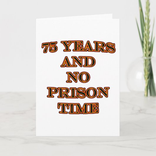 Carte 75 ans et pas de prison (Devant)