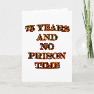 Carte 75 ans et pas de prison