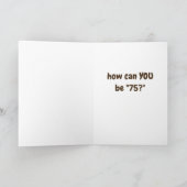Carte ***75e ANNIVERSAIRE**** NOUS PENSONS QUE C'EST NUT (Intérieur)