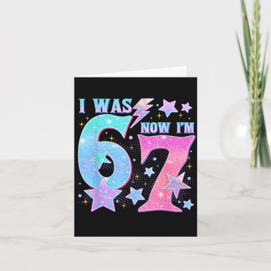 Carte 7 Year Old Birthday Shirt Was 6 Now I'm 7 67 Funny (Devant)