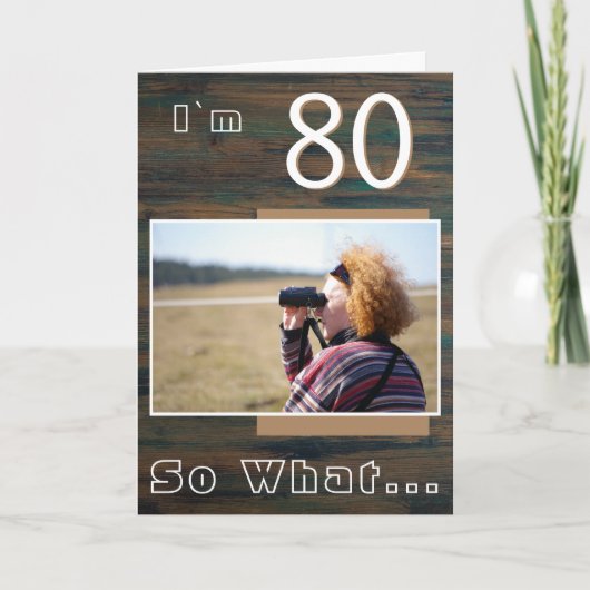 Carte 80 alors ce que Rustic Wood amusant 80e anniversai (Devant)