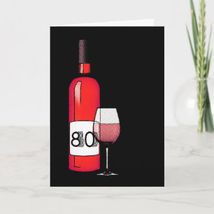 Carte 80e anniversaire : bouteille de vin & verre