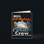 Carte 80e anniversaire de croisière Crew Friends Famille<br><div class="desc">80e anniversaire Croisières d'équipage amis Famille Vacances Correspondance</div>
